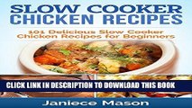 Best Seller SLOW COOKER CHICKEN RECIPES: 101 Delicious Slow Cooker Chicken Recipes for Beginners