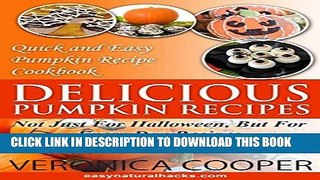 Best Seller Delicious Pumpkin Recipes: Quick and Easy Pumpkin Recipe Cookbook (Easy Natural