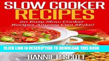 Best Seller Slow Cooker Recipes: Simple and Easy Slow Cooker Recipes Anyone Can Make! (Quick and