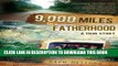 Best Seller 9,000 Miles of Fatherhood: Surviving Crooked Cops, Teenage Angst, and Mexican