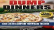 Best Seller Dump Dinners: 30 Of The Most Delicious, Simple and Healthy Dump Dinner Recipes For You