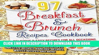 Ebook 97 Breakfast   Brunch Recipes Cookbook: Delicious   Easy Recipes For All Occasions. Includes