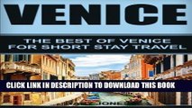 Best Seller Venice: The Best Of Venice For Short Stay Travel Free Read
