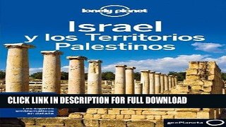 Ebook Lonely Planet Israel y Los Territorios Palestinos (Travel Guide) (Spanish Edition) Free