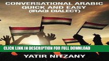 Best Seller Conversational Arabic Quick and Easy: Iraqi Dialect, Iraqi Arabic, Gulf Arabic,