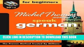 Ebook Michel Thomas Methodâ„¢ German For Beginners, 10-CD Program (Michel Thomas Series) Free Read