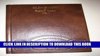 Best Seller Eldorado, or, Adventures in the path of empire: Comprising a voyage to California, via