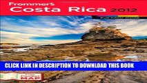 Ebook Frommer s Costa Rica 2012 (Frommer s Color Complete) Free Read
