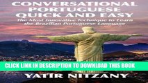 Ebook Conversational Portuguese Quick and Easy: The Most Innovative Technique to Learn the