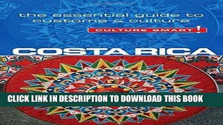 Best Seller Costa Rica - Culture Smart!: The Essential Guide to Customs   Culture Free Read