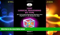 FULL ONLINE  LSAT Logical Reasoning by Type, Volume 3: All 1,014 Logical Reasoning Questions from