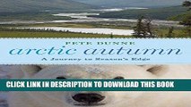 Best Seller Arctic Autumn: A Journey to Season s Edge Free Read