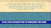 Ebook Passport Mexico: Your Pocket Guide to Mexican Business, Customs   Etiquette (Passport to the