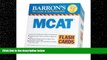 FULL ONLINE  Barron s MCAT Flash Cards