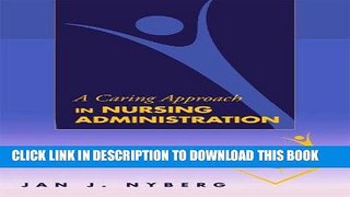 [FREE] EBOOK A Caring Approach in Nursing Administration ONLINE COLLECTION
