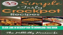 Best Seller 35 Simple and Tasty Chicken Crock Pot Recipes: Save Time with Crock Pot Cooking