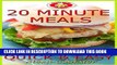 Ebook 20 Minute Meals: 50 Quick Easy Recipes for Dinner   Lunch Free Read