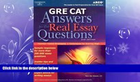 complete  GRE CAT Answers to Real Essay Questions (Peterson s GRE Answers to the Real Essay