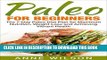 Ebook Paleo:Paleo for Beginners: The 7-Day Paleo Diet Plan for Maximum Nutrition, Weight Loss and