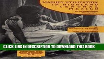 Ebook Maguey Utilization in Highland Central Mexico: An Archaeological Ethnography