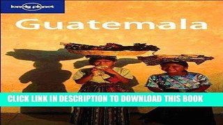 Ebook Lonely Planet Guatemala Free Read