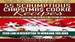 Best Seller 55 Scrumptious Christmas Cookie Recipes: Many New Cookies That Will Make Your Cheeks