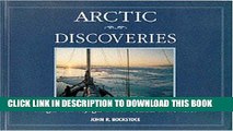 Ebook Arctic Discoveries: Images from Voyages of Four Decades in the North Free Read
