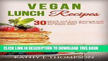 Best Seller Vegan Lunch Recipes: 30 Quick and Easy Amazing Plant Based Recipes for Vegan Diet that