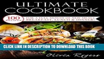 Ebook Ultimate Cookbook: 100 Recipes For A Full Month Of New Meals - Breakfasts, Lunches,