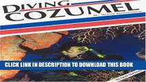 Best Seller Diving Cozumel (Aqua Quest Diving) Free Read