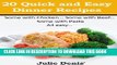 Best Seller 20 Quick and Easy Dinner Recipes (Quick and Easy Recipes Book 1) Free Read