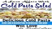 Best Seller A Love Affair With Cold Pasta Salad:Delicious Cold Pasta Recipes Your Family Will Love