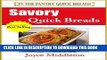 Ebook 26 Savory Quick Breads Including Muffin Recipes and Simple Artisan Bread Recipes (In the
