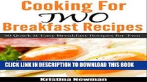 Best Seller Cooking for Two:  Breakfast Recipes for Two- Quick and Easy Recipes for Busy Couples