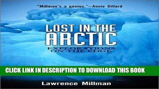Best Seller Lost in the Arctic: Explorations on the Edge (Adrenaline Classics) Free Read