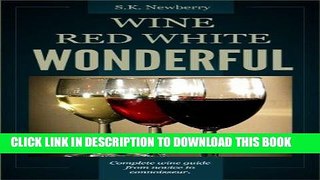 Best Seller WINE RED WHITE WONDERFUL Free Read