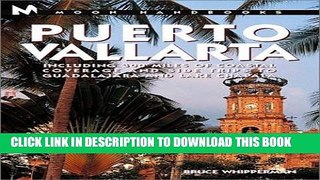Ebook Puerto Vallarta: Including 300 Miles of Coastal Coverage and Sidetrips to Guadelajara and