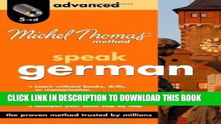 Ebook Michel Thomas Method German Advanced, 5-CD Program (Michel Thomas Series) Free Read