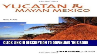 Ebook Yucatan   Mayan Mexico, 3rd (Country   Regional Guides - Cadogan) Free Read