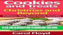 Best Seller COOKIES AND TREATS FOR CHRISTMAS AND BEYOND: DELICIOUS, YEAR-ROUND FAMILY FAVORITES