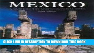 Best Seller Mexico: A Guide to the Archaeological Sites Free Read