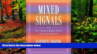 Deals in Books  Mixed Signals: U.S. Human Rights Policy and Latin America (A Century Foundation