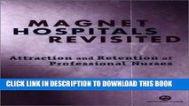 [FREE] EBOOK Magnet Hospitals Revisited: Attraction and Retention of Professional Nurses ONLINE