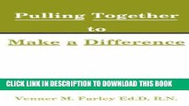 [READ] EBOOK Pulling Together to Make a Difference ONLINE COLLECTION