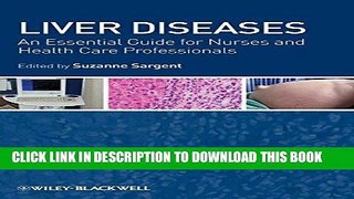 [FREE] EBOOK Liver Diseases: An Essential Guide for Nurses and Health Care Professionals ONLINE