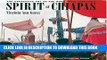 Ebook Spirit of Chiapas: The Expressive Art of the Roof Cross Tradition: Featuring the Frans Blom