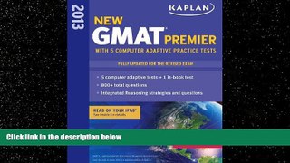 different   Kaplan New GMAT Premier 2013 with 5 Online Practice Tests (Kaplan Gmat Premier Live)