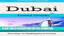 Best Seller Dubai Travel Guide: The Top 10 Highlights in Dubai Free Read