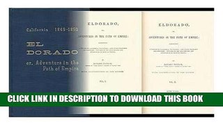 Ebook Eldorado; Or, Adventures in the Path of Empire: Comprising a Voyage to California, Via