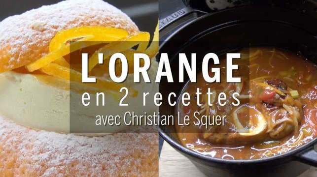 Comment cuisiner l'orange, avec Christian Le Squer ?
